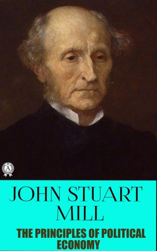 Principles Of Political Economy - Читать Любимую Русскую Полную Книгу 👉 Read-E-Book.com